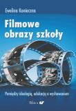 Okładka książki Filmowe obrazy szkoły