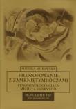 Filozofowanie z zamkniętymi oczami. Autor: Murawska Monika. Dadada.pl Okładka książki Filozofowanie z zamkniętymi oczami