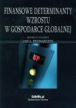 Finansowe determinanty wzrostu w gospodarce globalnej. Wydawca: CeDeWu. Dadada.pl Opakowanie Finansowe determinanty wzrostu w gospodarce globalnej