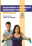 Fizjoterapia w wybranych dziedzinach medycyny PZWL. Autor: Jurek Olszewski. Dadada.pl Okładka książki Fizjoterapia w wybranych dziedzinach medycyny PZWL