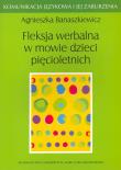 Okładka książki Fleksja werbalna w mowie dzieci pięcioletnich