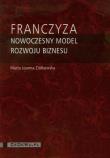 Franczyza nowoczesny model rozwoju biznesu. Autor: Ziółkowska Marta Joanna. Dadada.pl Okładka książki Franczyza nowoczesny model rozwoju biznesu