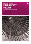 Fundamenty palowe t.1 technologie i obliczenia. Autor: Gwizdała Kazimierz. Dadada.pl Okładka książki Fundamenty palowe t.1 technologie i obliczenia