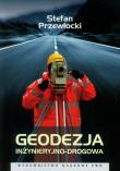 Geodezja inżynieryjno-drogowa. Autor: Przewłocki Stefan. Dadada.pl Okładka książki Geodezja inżynieryjno-drogowa