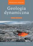 Geologia dynamiczna. Autor: Mizerski Włodzimierz. Dadada.pl Okładka książki Geologia dynamiczna