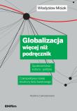 Globalizacja więcej niż podręcznik. Autor: Misiak Władysław. Dadada.pl Okładka książki Globalizacja więcej niż podręcznik