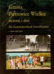 Gmina Pietrowice Wielkie wczoraj i dziś. Wydawca: WAW. Dadada.pl Opakowanie Gmina Pietrowice Wielkie wczoraj i dziś