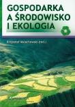 Gospodarka a środowisko i ekologia. Autor: Krzysztof Małachowski (red.). Dadada.pl Okładka książki Gospodarka a środowisko i ekologia