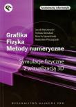 Grafika Fizyka Metody numeryczne. Autor: Matulewski Jacek, Dziubak Tomasz, Sylwestrzak Marcin, Płoszajczak Radosław. Dadada.pl Okładka książki Grafika Fizyka Metody numeryczne