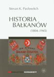 Historia Bałkanów (1804-1945). Autor: Pavlowitch Stevan K.. Dadada.pl Okładka książki Historia Bałkanów (1804-1945)