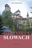 Historia Słowacji. Autor: Kościelak Lech. Dadada.pl Okładka książki Historia Słowacji
