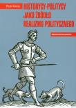 Okładka książki Historycy-politycy jako źródło realizamu politycznego