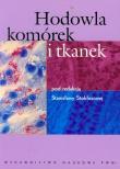 Hodowla komórek i tkanek. Wydawca: Wydawnictwo Naukowe PWN. Dadada.pl Opakowanie Hodowla komórek i tkanek