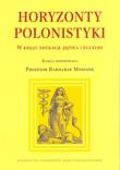 Opakowanie Horyzonty polonistyki W kręgu edukacji języka i kultury