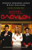 Hotel Babylon. Autor: Imogen Edwards-Jones. Dadada.pl Okładka książki Hotel Babylon