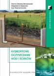 Hydrofitowe oczyszczanie wód i ścieków. Autor: Obarska-Pempkowiak Hanna, Gajewska Magdalena, Wojciechowska Ewa. Dadada.pl Okładka książki Hydrofitowe oczyszczanie wód i ścieków