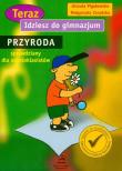 Idziesz do gimnazjum Przyroda. Autor: Pigułowska Urszula, Zaradzka Małgorzata. Dadada.pl Okładka książki Idziesz do gimnazjum Przyroda