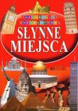 Ilustrowana encyklopedia  - Słynne miejsca. Autor: praca zbiorowa. Dadada.pl Okładka książki Ilustrowana encyklopedia  - Słynne miejsca