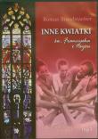 Inne kwiatki Świętego Franciszka z Asyżu CD mp3 - Audiobook. Autor: Brandstaetter Roman. Dadada.pl Okładka książki Inne kwiatki Świętego Franciszka z Asyżu CD mp3 - Audiobook