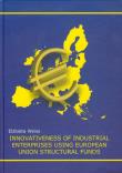 Innovativeness of   industrial enterprises using European Union structural funds. Autor: Weiss Elżbieta. Dadada.pl Okładka książki Innovativeness of   industrial enterprises using European Union structural funds