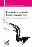 Innowacje w rozwijaniu konkurencyjności firm. Autor: Perenc Józef, Hołub-Iwan Joanna. Dadada.pl Okładka książki Innowacje w rozwijaniu konkurencyjności firm