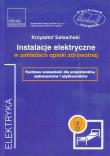 Instalacje elektryczne w zakładach opieki zdrowotnej. Autor: Sałasiński Krzysztof. Dadada.pl Okładka książki Instalacje elektryczne w zakładach opieki zdrowotnej