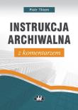 Okładka książki Instrukcja archiwalna z komentarzem