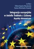 Integracja europejska w świetle Traktatu z Lizbony. Autor: Barcz Jan, Kawecka-Wyrzykowska Elżbieta, Michałowska-Gorywoda Krystyna. Dadada.pl Okładka książki Integracja europejska w świetle Traktatu z Lizbony