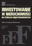 Inwestowanie w nieruchomości na rynkach międzynarodowych. Autor: Wiśniewska Marta Anastazja. Dadada.pl Okładka książki Inwestowanie w nieruchomości na rynkach międzynarodowych