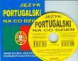 J. Portugal. na co dzień. Mini kurs jęz. CD gratis. Autor:   Praca zbiorowa. Dadada.pl Okładka książki J. Portugal. na co dzień. Mini kurs jęz. CD gratis