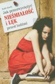 Jak przezwyciężyć nieśmiałość i lęk przed ludźmi. Autor: Ruth Searle. Dadada.pl Okładka książki Jak przezwyciężyć nieśmiałość i lęk przed ludźmi