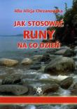 Jak stosować runy na co dzień. Autor: Alla Alicja Chrzanowska. Dadada.pl Okładka książki Jak stosować runy na co dzień