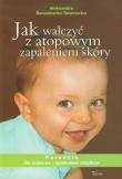 Okładka książki Jak walczyć z atopowym zapaleniem skóry