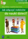 Jak włączyć rodziców do nauki dzieci?. Autor: Whalley Margy. Dadada.pl Okładka książki Jak włączyć rodziców do nauki dzieci?