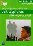 Jak wspierać zdolnego ucznia?. Autor: Taraszkiewicz Małgorzata, Karpa Agnieszka. Dadada.pl Okładka książki Jak wspierać zdolnego ucznia?
