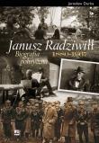 Okładka książki Janusz Radziwiłł 1880-1967. Biografia polityczna