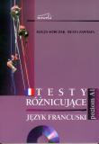 Język francuski Testy różnicujące z płytą CD Poziom A1. Autor: Sobczak Alicja, Zawisza Beata. Dadada.pl Okładka książki Język francuski Testy różnicujące z płytą CD Poziom A1