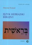 Język hebrajski biblijny. Autor: Tomal Maciej. Dadada.pl Okładka książki Język hebrajski biblijny