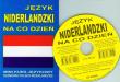 Język niderlandzki na co dzień + CD. Autor:   Praca zbiorowa. Dadada.pl Okładka książki Język niderlandzki na co dzień + CD