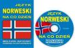 Język norweski na co dzień. Mini kurs językowy.. Autor:   Praca zbiorowa. Dadada.pl Okładka książki Język norweski na co dzień. Mini kurs językowy.