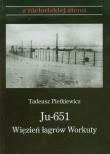Okładka książki Ju 651 Więzień łagrów Workuty
