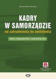 Kadry w samorządzie od zatrudnienia do zwolnienia. Autor: Mroczkowska Renata. Dadada.pl Okładka książki Kadry w samorządzie od zatrudnienia do zwolnienia