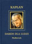Kapłan darem dla ludzi. Modlitewnik. Autor: Szczypta Jolanta. Dadada.pl Okładka książki Kapłan darem dla ludzi. Modlitewnik