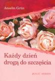 Okładka książki Każdy dzień drogą do szczęścia