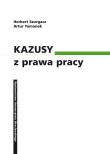 Kazusy z prawa pracy. Autor: Szurgacz Herbert, Tomanek Artur. Dadada.pl Okładka książki Kazusy z prawa pracy