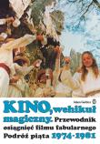 Kino, wehikuł magiczny. Autor: Garbicz Adam. Dadada.pl Okładka książki Kino, wehikuł magiczny