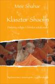 Klasztor Shaolin. Autor: Shahar Meir. Dadada.pl Okładka książki Klasztor Shaolin