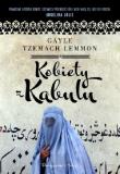 Kobiety z Kabulu - Gayle Tzemach Lemmon. Autor: Lemmon Gayle Tzemach. Dadada.pl Okładka książki Kobiety z Kabulu - Gayle Tzemach Lemmon