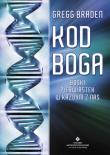 Kod Boga. Boski pierwiastek w każdym z nas. Autor: Gregg Braden. Dadada.pl Okładka książki Kod Boga. Boski pierwiastek w każdym z nas