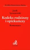 Kodeks rodzinny i opiekuńczy Komentarz. Autor: Ignaczewski Jacek. Dadada.pl Okładka książki Kodeks rodzinny i opiekuńczy Komentarz
